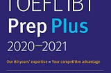 PDF © FULL BOOK © TOEFL iBT Prep Plus 2020–2021: 4 Practice Tests + Proven Strategies + Online +…