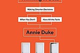PDF Thinking in Bets: Making Smarter Decisions When You Don't Have All the Facts By Annie Duke