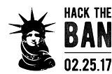 Hack The Ban announces an immigrations hackathon in NYC