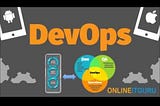 What Does DevOps Engineer do? | Online IT Guru