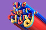 3D Typography and Lettering — Masterpicks — Design Inspiration