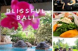 Blissful Bali