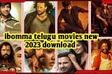 Unveiling the Excitement: ibomma Telugu Movies New 2023