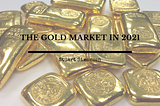 The Gold Market in 2021 | Stuart Simonsen