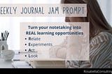 Turn your notetaking into REAL learning opportunities that create the change you want