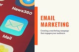 Tips To Make Your Email Marketing Campaign More Effective