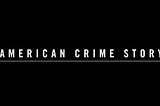 The Legacy of Televised Court Antics: Thoughts About O.J. Simpson And ‘American Crime Story’