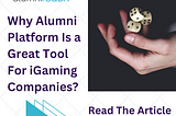 Why Alumni Platform Is a Great Tool For iGaming Companies