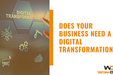 Does Your Business Need A Digital Transformation? | WorkDash