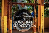 What Is Gong Bath Meditation? All You Need To Know