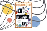'The Collapsing Wave' by Doug Johnstone: A Book Review