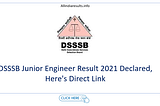 DSSSB Junior Engineer Result 2021 Declared, Here's Direct Link