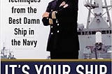 READ/DOWNLOAD=^ It’s Your Ship: Management Techniques from the Best Damn Ship in the Navy, 10th…