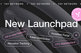 Discover the New YAY Network Launchpad Experience