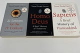 Short Summary of “Sapiens,” “Homo Deus,” and “21 lessons for the 21st century.”