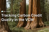Data ReFined #50: Tracking Carbon Credit Quality in the VCM