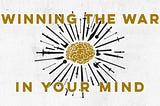 “Winning the War in Your Mind: Change Your Thinking, Change Your Life” — Empowering Strategies for…