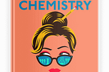 Summary: Lessons in Chemistry by Bonnie Garmus