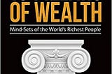 [PDF] [DOWNLOAD] The 10 Pillars of Wealth: Mind-Sets of the World’s Richest People Full Books