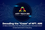 Decoding the “Craze” of NFT.