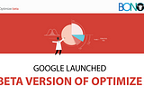Google Optimize, Google Optimize 360, Google Optimize Beta, Google Analytics 360 Suite, Marketing Tools, Analytics Tools