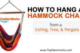 How to Hang a Hammock Chair Indoors or Outdoors?