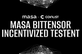 Introducing the Masa Bittensor Subnet Incentivized Testnet in Partnership with CoinList