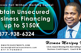 The #1 Unsecured Business Financing Program by Herman Marigny III — R White Investments
