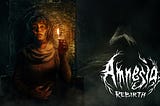 Amnesia: Rebirth