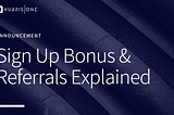 Sign Up Bonus and Referrals Policy Explained