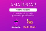 Build Club × JioSwap AMA 中文文字稿 | 7 月 27 日