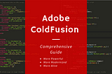 Adobe ColdFusion Comprehensive Guide (More Powerful, More Modernized, More Alive)