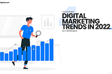 Four Digital Marketing Trends in 2022 | G-Marketinghub.com