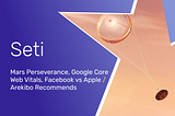 SETI #17: Mars Perseverance, Google Core Web Vitals & Facebook vs Apple | Arekibo Recommends