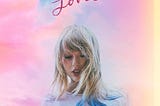 Taylor Swift’s Lover- A Celebration of Love that is No Longer “Burning Red”