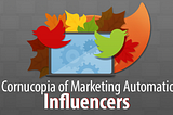 A Cornucopia of Marketing Automation Influencers: 27 Twitter Accounts to be Thankful for This Year