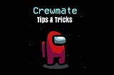 Among Us Crewmate Role Guide - Tips & Tricks