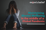 Maintaining Mental Wellbeing in the Middle of a Global Pandemic