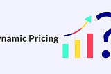 Implementing Dynamic pricing strategy in python — part 1