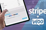 3 Easy Steps to Connect Your WooCommerce Store and Your Stripe Account