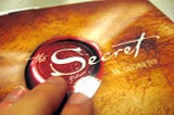 Unlocking “The Secret”: How Your Thoughts Shape Your Reality