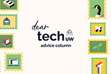 UWaterloo Advice Column: Dear Tech+ Issue 2