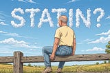 Sitting on the Statin Fence? Here’s How to Decide