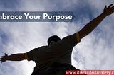 Identifying your life of purpose by embracing your pain