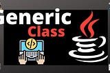 Generic Classes