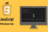 Clean Code in JavaScript — Part 2