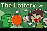 The Lottery Why People Favor Worse Odds Extra Credits