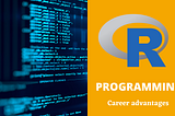programming Career advantages of the R programming language