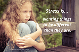 #1 Stress Buster for Kids? You.