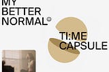 500 days later, My Better Normal